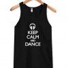 keep calm and dance tanktop