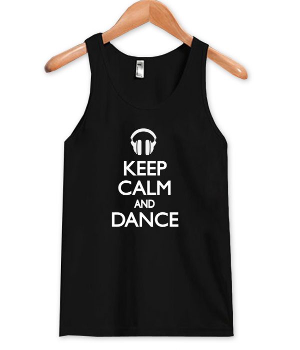 keep calm and dance tanktop