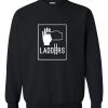 ladders sweatshirt