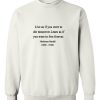 life as if you were to die tomorrow sweatshirt