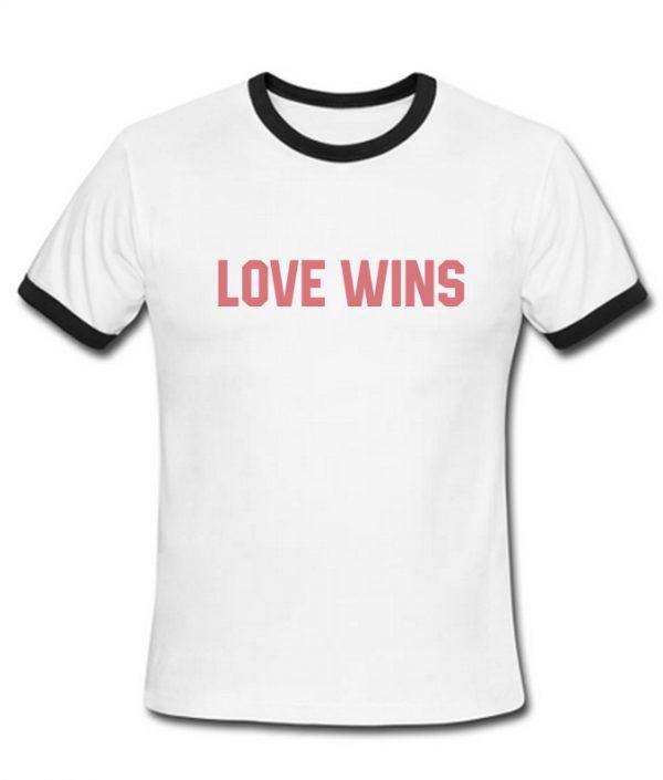 love wins ringtshirt