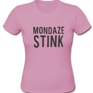 mondaze stink t shirt