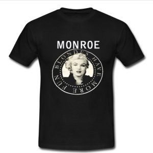 monroe fun blondes have more t shirt