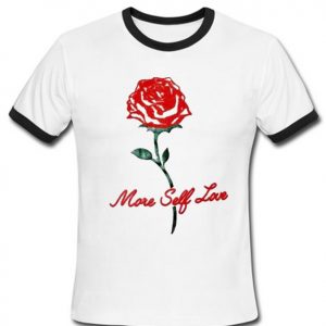 more self love ringtshirt