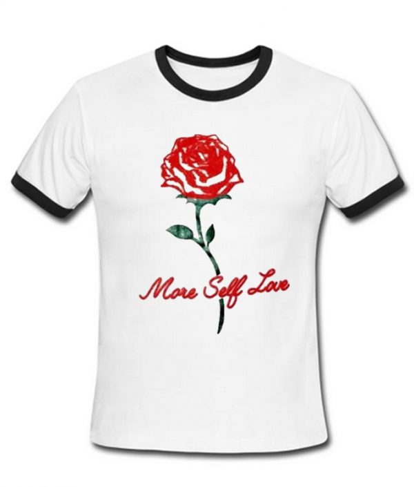 more self love ringtshirt