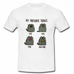 my favorite things pusheen t shirt