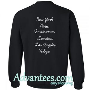 new york paris amsterdam london sweatshirt back