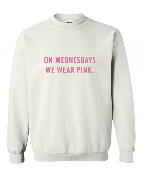 on wednesdays we wear pink 3 sweatshirt