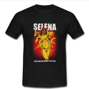 selena can't keep my hands to my self t shirt