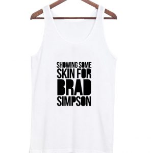 showing some for brad simpson tanktop