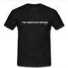 the american dream t shirt