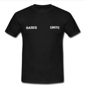 Babes Unite T Shirt