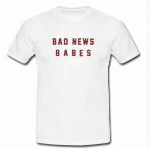 Bad News Babes tshirt