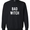 Bad Witch Sweatshirt