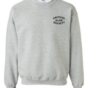 Critical Slide Society sweatshirt