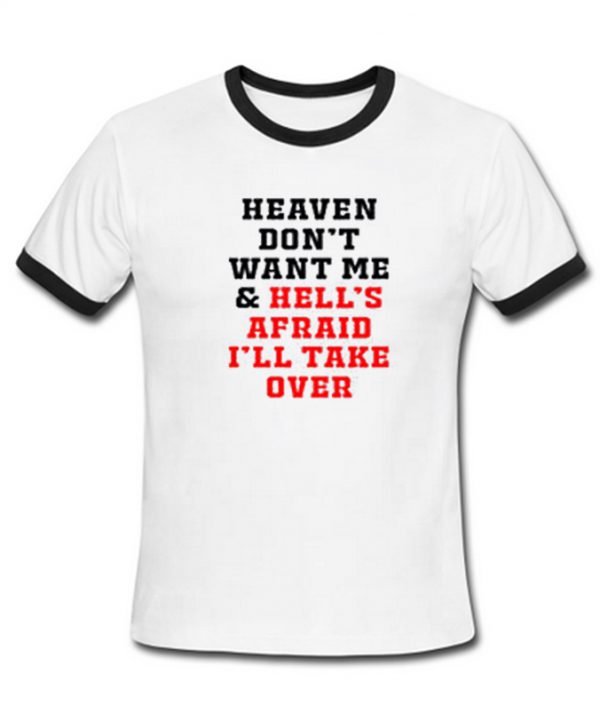 Heaven Don’t Want Me ringtshirt