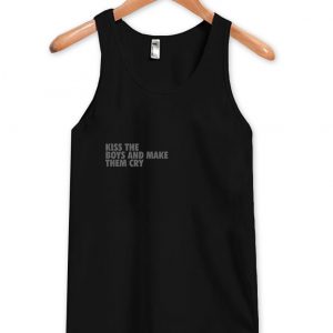 Kiss The Boys And Make Them Cry tanktop