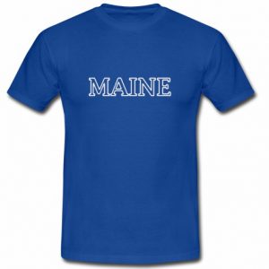 MAINE T Shirt