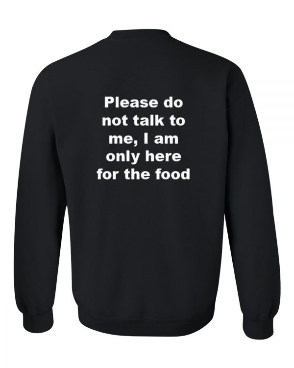 Please Do Not Talk To Me Sweatshirt Back