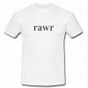 Rawr T Shirt