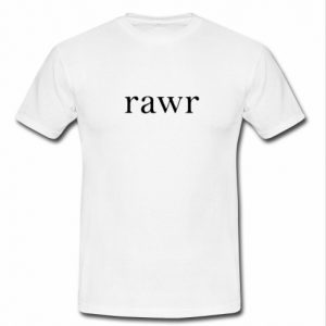 Rawr T Shirt