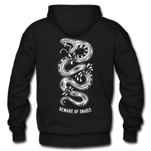 beware of snakes hoodie back