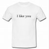 i like you font t shirt