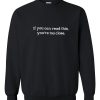 if you can read this you're too close sweatshirt