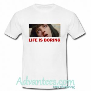 life is boring pulp fiction t shirt