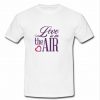 love is in the air t shirt