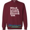 mike lucas dustin eleven will sweatshirt