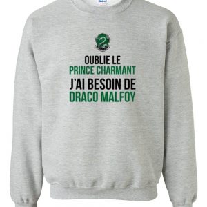 oublie le prince charmant sweatshirt