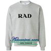 rad font sweatshirt