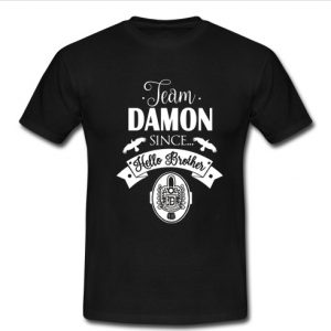 team damon since t shirt