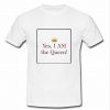 yes i am the queen t shirt