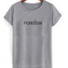 Foreign T-Shirt