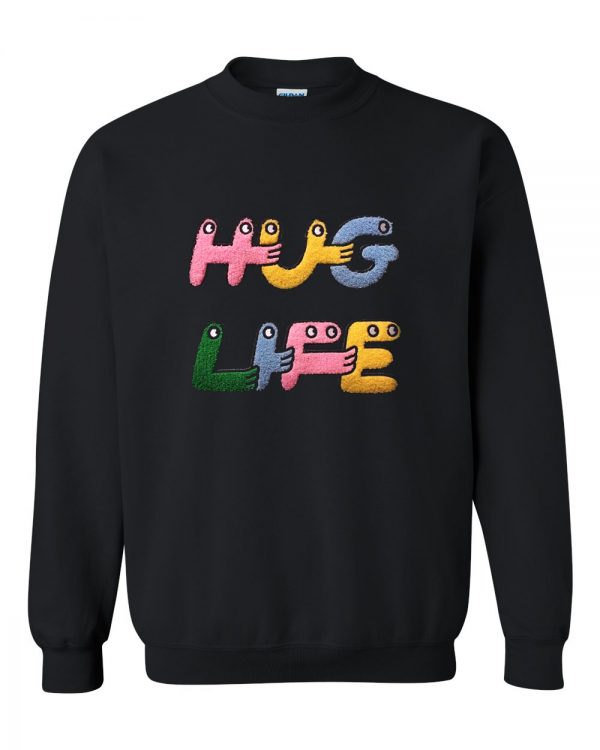 Hug Life sweatshirt