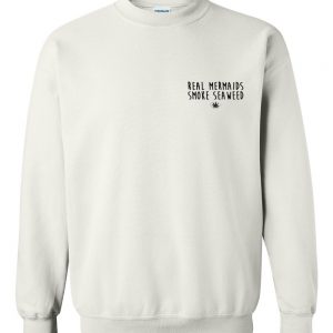 Real memaids smoke seaweed pocket sweatshirt