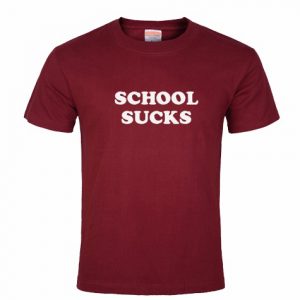 School Sucks Tshirt