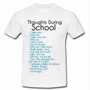 Thoughts During School T-Shirt