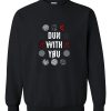 dun with you sweatshirt