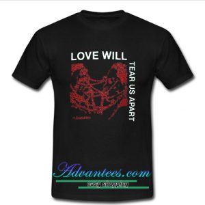 love will tear us apart t shirt