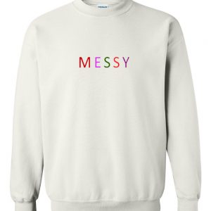 messy font color sweatshirt