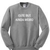 Cute but kinda weird sweatshirt