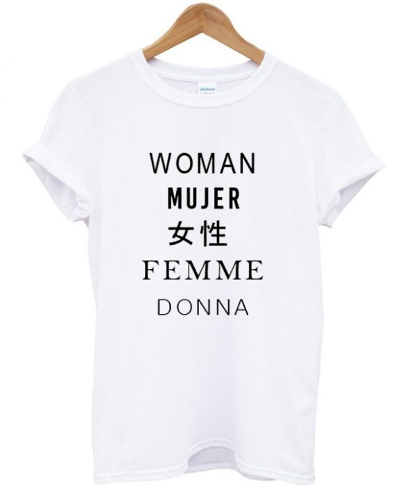 Woman Mujer Female Femme Donna Different Languages Woman Graphic T Shirt