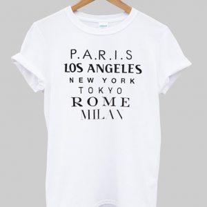 paris los angeles new york tokyo rome milan T shirt