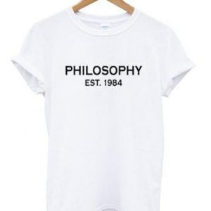 philosophy est 1984 t shirt