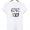 super hero t shirt