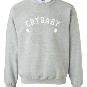 Cry Baby Sweatshirt