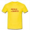 Devils in skirts t shirt